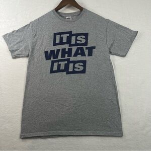 Gray Graphic T-Shirt size Medium it is what it is